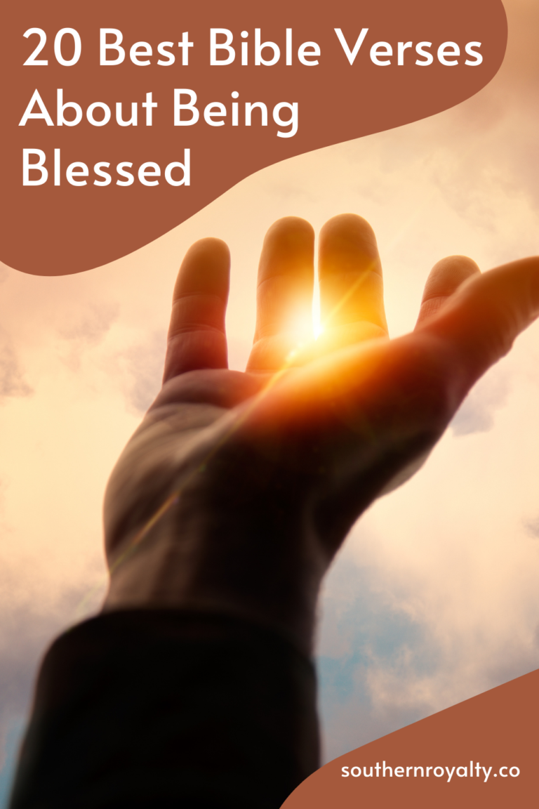 20 Best Bible Verses About Being Blessed - Southern Royalty