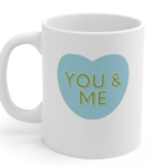 You and Me Valentine's Day candy heart mug 