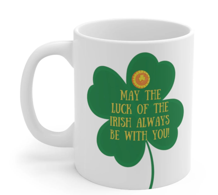 Irish Proverbs blessing may the luck of the Irish always be with you Lucky Clover Mug from Etsy shop